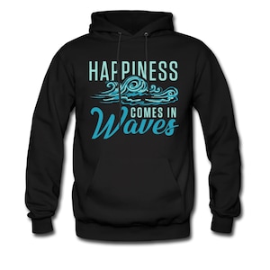 Surfing Hoodie. Windsurfing Sweater. Kiteboarding Hoodie. Surfing Lover Sweater. Surfing Lover Pullover. Happiness Comes In Waves #OH342