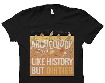 Archaeologist Gift. Archaeology Shirt. Graduation Gift. Archeologist Shirt. Archeology Shirt. Archeology Gift #OS4221