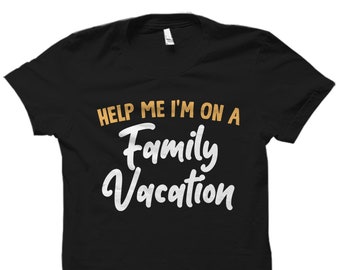 Funny Family Vacation Shirt. Funny Family Vacation Gift. Family Reunion Shirt. Family Trip Shirts. Family Shirts. Vacation Shirts. Matching