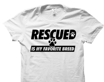 Rescue Animals Shirt. Animal Lover Shirt. Rescue Dog Shirt. Rescue Dog Gift. Rescue Cat Shirt. Rescue Cat Gift