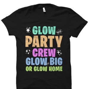 Glow Party Shirt. Glow Party Gift. Glow In The Dark. Glow Birthday Party. Glow Shirt. Neon Party. Glow Birthday Shirt. Neon Shirt