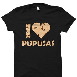 Pupusas Shirt. Pupusas Geschenk. Pupusa Shirt. Pupusas Liebhaber Shirt. Pupusas Liebhaber Geschenk. Salvadorianische Hemd. Salvadorianische Bluse Pupusa Lover #OS5039