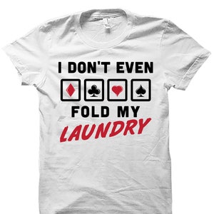 Casino Shirt. Poker Shirt. Poker Gift. Casino Gifts. Gambler Shirt. Gambler Gift. Gambling Shirt. Gambling Gift. Poker Player Gift #OS5343