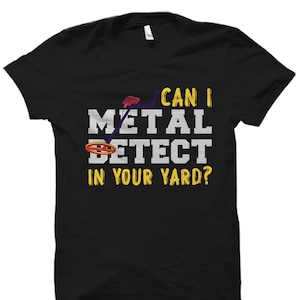 Metal Detector Shirt. Metal Detecting Gift. Metal Detect Shirt. Metal Detector Gift. Metal Detect Gift. Metal Detecting Shirt #OS4143