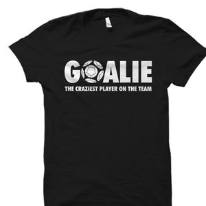 Goalie Shirt. Goalkeeper Shirt. Soccer T-Shirt. Soccer Goalie Gift. Goalie Tee. Goalie T-Shirt. Soccer Shirt. Soccer Gift #OS4108