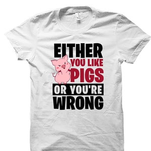 Pig Shirt. Pig Lover Shirt. Cute Pig Shirt. Pig Gifts. Pig Farmer Shirt. Farmer Shirt. Funny Pig Shirt. Pig Lover Gift. Animal Lover #OS4144