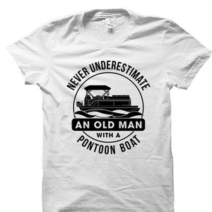 Pontoon Shirt. Boating Shirt. Funny Pontoon Shirt. Nautical Shirt. Pontoon Gift. Funny Boat Shirt. Gifts For Boaters. Boater Gift #OS4585 image 1