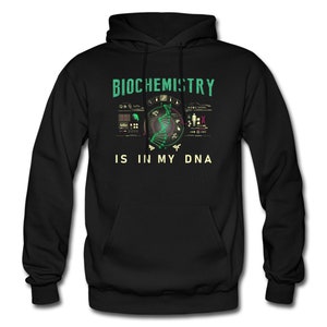 Biochemistry Hoodie. Biochemist Clothing. Biochemist Sweater. Biochemistry Pullover. Biochemistry Clothing. Biochemist Pullover. #OH647