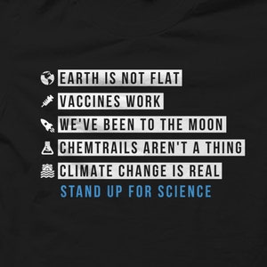 Stand Up For Science Shirt. Science T-Shirt. Science Gift. STEM Gift. STEM Shirts. Vaccines Shirt. Earth Is Not Flat. Climate Change #OS1132