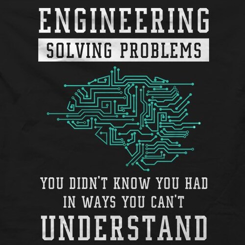 Funny Engineering Shirt Engineering Gift Engineer Gift Etsy