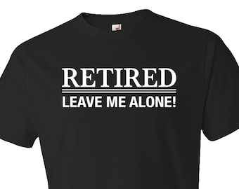 Im Ruhestand lass mich allein Shirt. Ruhestand Shirt. Rentnerhemd. Shirt für Opa. Ruhestand Geschenk. Rentner Geschenk. Geschenk im Ruhestand #OS381