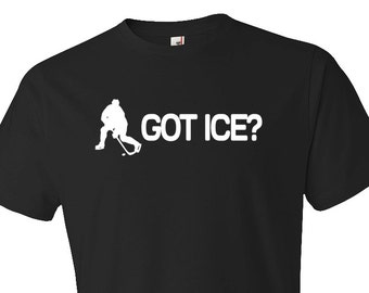 Ice Hockey Shirt. Got Ice Shirt. Hockey Shirt. Ice Hockey Fan Ice Hockey Gift Ice Hockey Coach Funny Hockey Hockey Fan Husband Shirt #OS226