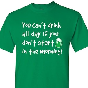 Funny St Patricks Day Shirt Funny Irish Shirt for St Paddys Day Shirt Funny Drinking Shirt Green Beer Shirt St. Patrick&#39;s Day Shirt Ireland