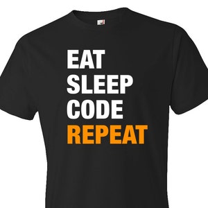 Engineer Gift. Eat Sleep Code Repeat Shirt. Funny Engineer Tee. Engineer Shirt. Code Gift. Code Shirt. Coder Gift. Coder Shirt #OS330