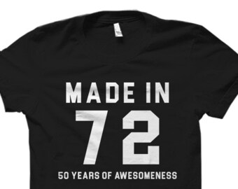 Made in 72 Shirt for 50th Birthday Shirt 1972 Shirt Made in 1972 Shirt 50th Birthday Gift for 50th Birthday Turning 50 Shirt #OS4531