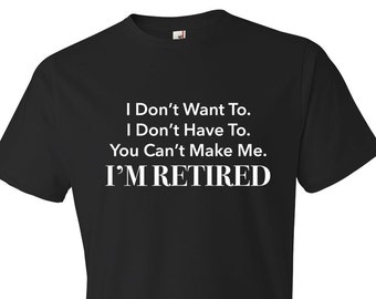 Retirement Gift For Man. Retirement Shirt I'm Retired Retired Shirt Retired Gift Retirement Party dad retirement gift retirement #OS57