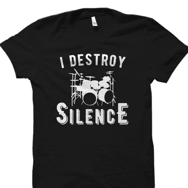 Drummer Shirt for Drummer Gift Band Shirt Drummer Shirts Drumming Shirt Drums Shirt Music Shirts Music T-Shirt Destroy Silence Shirt #OS728