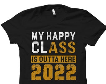 My Happy Class Is Outta Here 2018 Graduation Gift T-Shirt My Happy Class Is Outta Here 2018 Graduation Gift T-Shirt