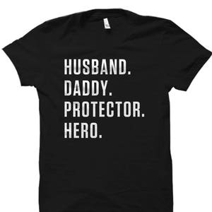 Dad Shirt Father Day Shirt Husband Gift Daddy Gift New Dad Gift Daddy Shirt Dad Gift for Dad Hero Husband Shirt Daddy Shirt Protector #OS733