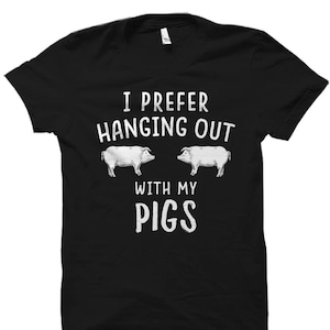 Pig Shirt Pig Farmer Shirt Pig Gifts Pig Farming Shirt Pig Owner Shirt Pig Owner Gift Pet Pig Shirt Prefer Hanging Out With My Pigs #OS1934