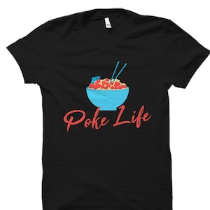 Poke Life Shirt. Poke Lover Gift. Poke Lover Shirt. Gift for Poke Lover. Poke Shirt. Poke Gift. Hawaiian Gift. Hawaiian Poke Shirt #OS1866