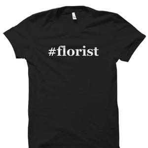 Camisa florista. Regalos de floristería. camiseta para floristería. regalo para florista. Camisa de flores Camiseta de regalos de flores para floristería hashtag de flores #OS1461