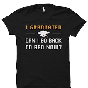 Funny Graduation Gift. Graduation Shirt. Graduate Gift. Graduate Shirt. Degree Gift. Degree Shirt. Gift for Graduation OS1561 image 1