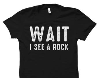 Geology Shirt. Geologist Gift. Geologist Shirt. Geology Gift. Geology Degree. Funny Geology Shirt. Wait I See A Rock Shirt #OS5682