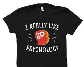 Psychology Shirt. Psychology Gift. I Really Like Psychology. Psychologist Shirt. Psychologist Gift. Funny Psych T-Shirt. Therapist #OS2275