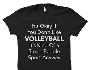 Volleyball Shirt for Volleyball Fan Shirt Volleyball Gift for Volleyball Player Shirt Volleyball Shirts Volleyball Gift Ideas #OS529