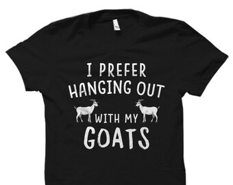 Goat Shirt Goat Gift Goats Shirts Goat Farmer Shirt Goat Owner Shirt Goat Farmer Gift Goat Owner Gift Prefer Hanging With My Goats #OS2310