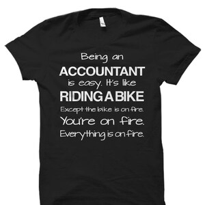 Funny Accountant Gift. Accountant Shirts. Accountant Gifts. Gift for Accountant. Tax Season Shirt. Tax Season Survivor. Taxes Shirt #OS448