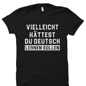 German Gift German Teacher Gift for German Teacher Shirt German Student Gift German Student Shirt Germany Gift Deutsch Lernen Sollen #OS1524