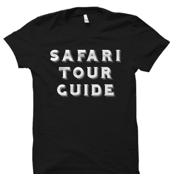 Safari Tour Guide Shirt. Funny Safari Shirt. Safari Gift. Safari Costume. Safari Halloween. Safari T-Shirt. Safari Vacation Gift #OS2744
