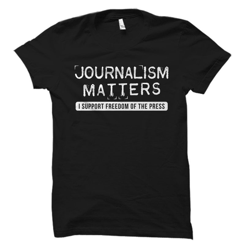 Journalism Matters Shirt Journalist Shirt Journalist Gift Etsy