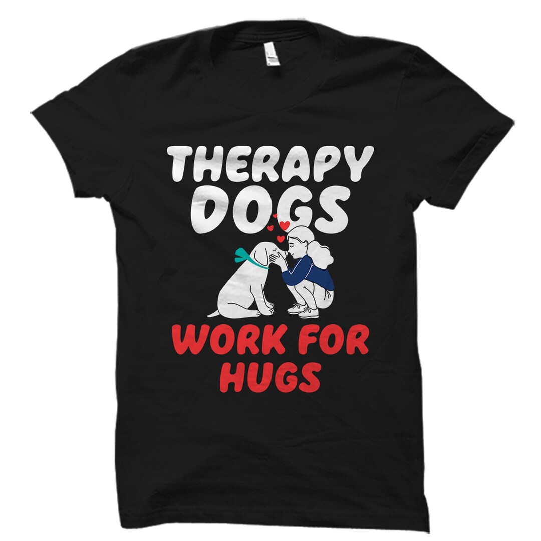 Therapy Dogs Shirt. Therapy Dogs Gift. Dog Lover Gift. Therapy Etsy