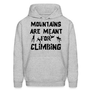 Climbing Hoodie. Climbing Gift. Rock Climbing. Climbing Sweatshirt. Gift For Climber. Rock Climber Gift. Mountain Climbing #OH1121