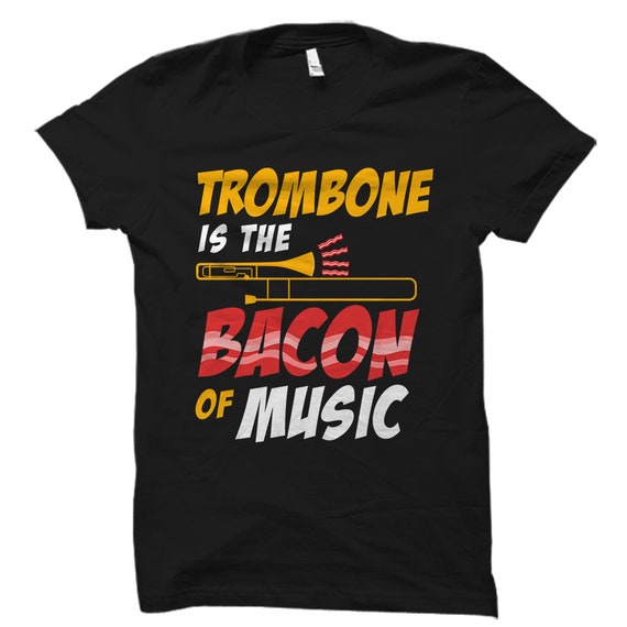 Trombone Shirt Funny Trombonist T-Shirt Gift Trombone Shirt Funny Trombonist T-Shirt Gift