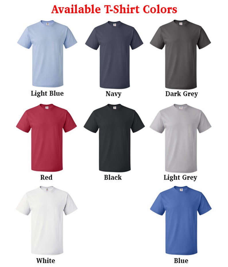 May include: A selection of t-shirt colors, including light blue, navy, dark grey, red, black, light grey, white, and blue.