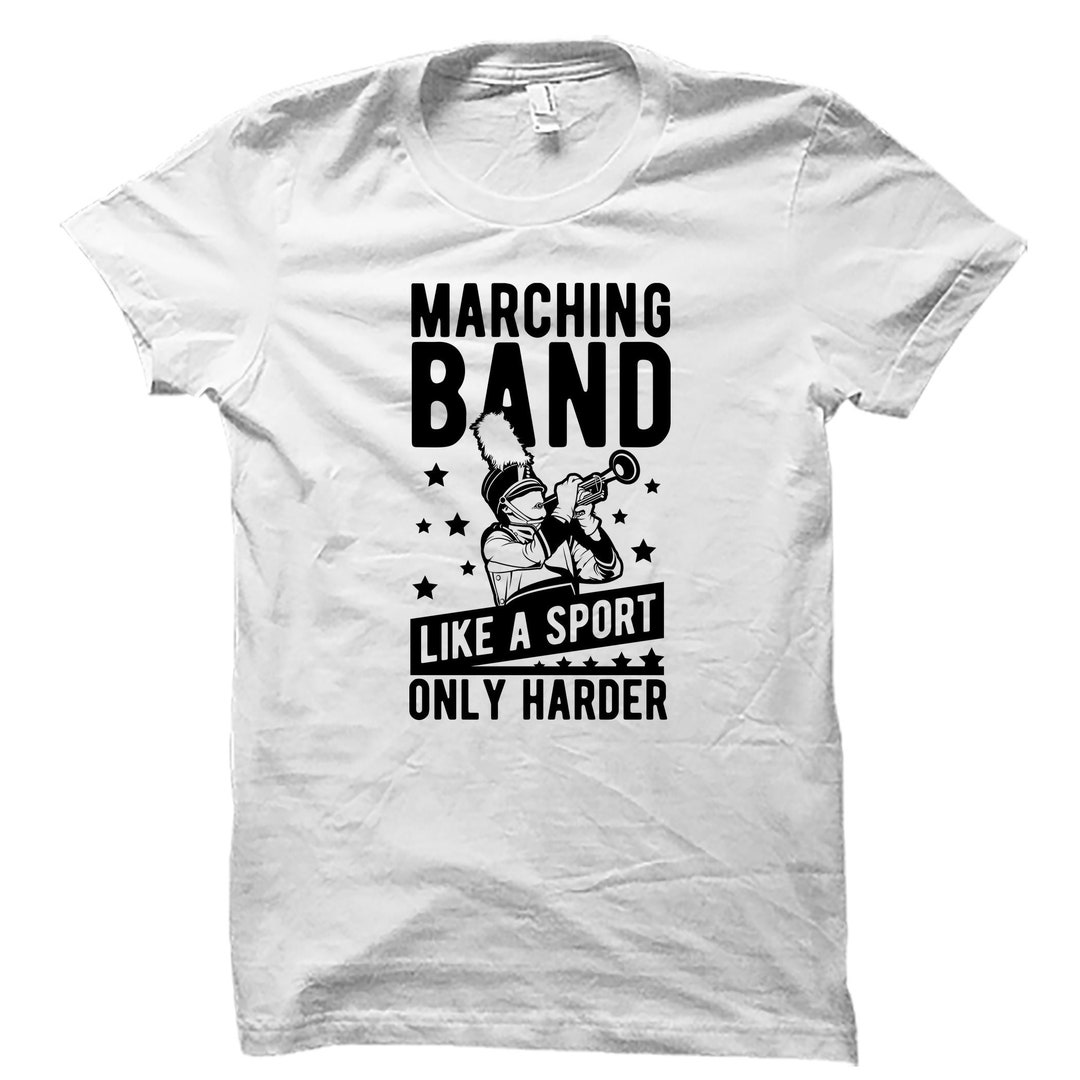 Marching Band Shirt. Marching Band Gift. Marching Band Tshirt. High