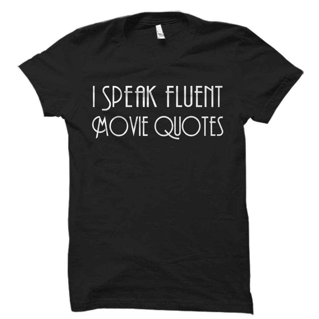 Movie Quote Shirt Movie Fan Shirt Movie Shirt Movie Fan Gift for Movie