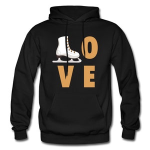 Ice Skating Hoodie. Ice Skater Gift. Skating Love. Figure Skater Hoodie. Figure Skater Gift. Skater Hoodie. Gift For Skater #OH1991