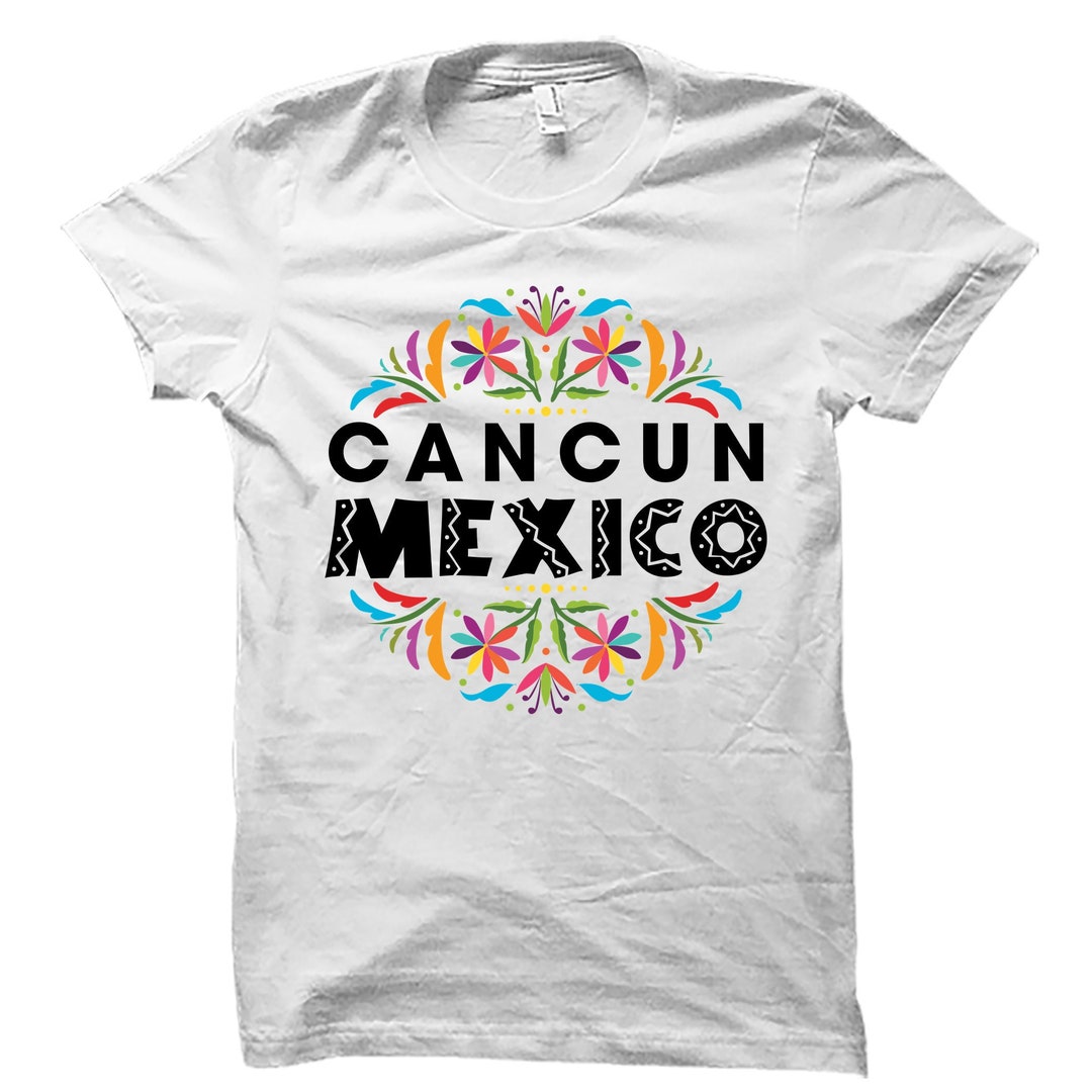 Cancun Shirt. Cancun Gift. Cancun Vacation. Cancun Mexico Shirt. Cancun Shirts. Mexico Vacation
