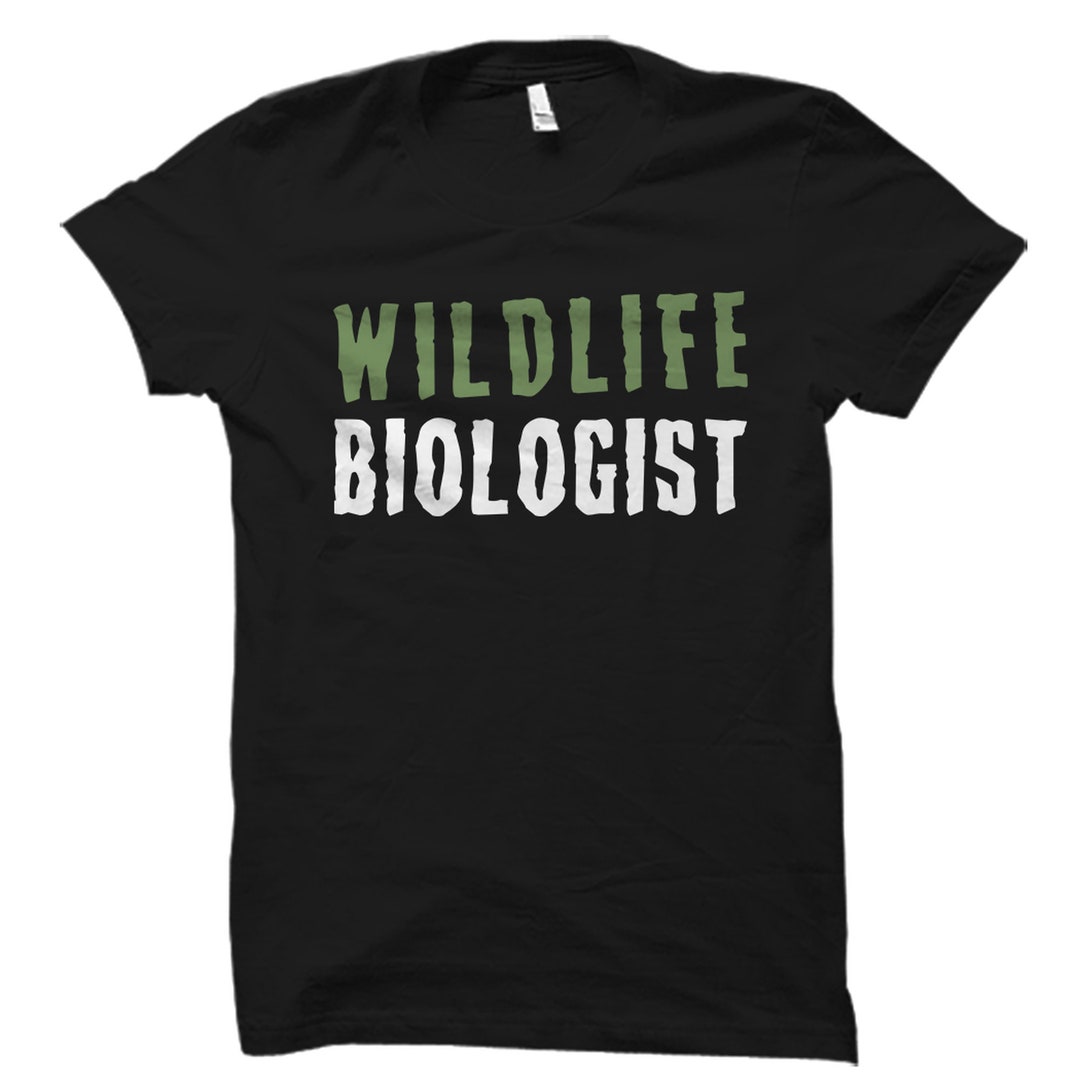 Wildlife Biologist Gift. Wildlife Biologist Shirt. Animal Biologist