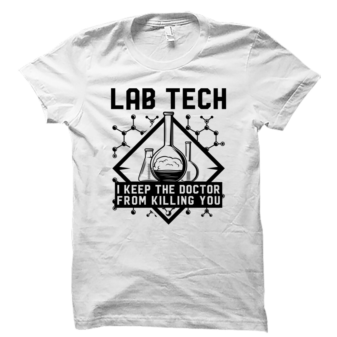 Lab Tech Shirt. Lab Tech Gift. Laboratory Shirt. Lab Technician