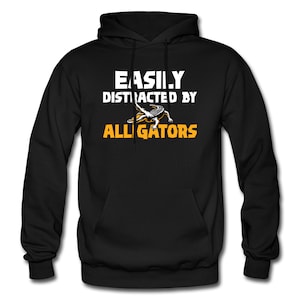 Alligator Hoodie. Alligator Gift. Reptile Hoodie. Reptile Gift. Alligator Lover. Swamp Life. Funny Alligator Sweater. Wildlife #OH2286