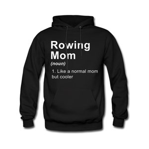 Puede incluir: Sudadera con capucha negra con texto blanco que dice "Rowing Mom (sustantivo) 1. Como una madre normal pero más cool"
