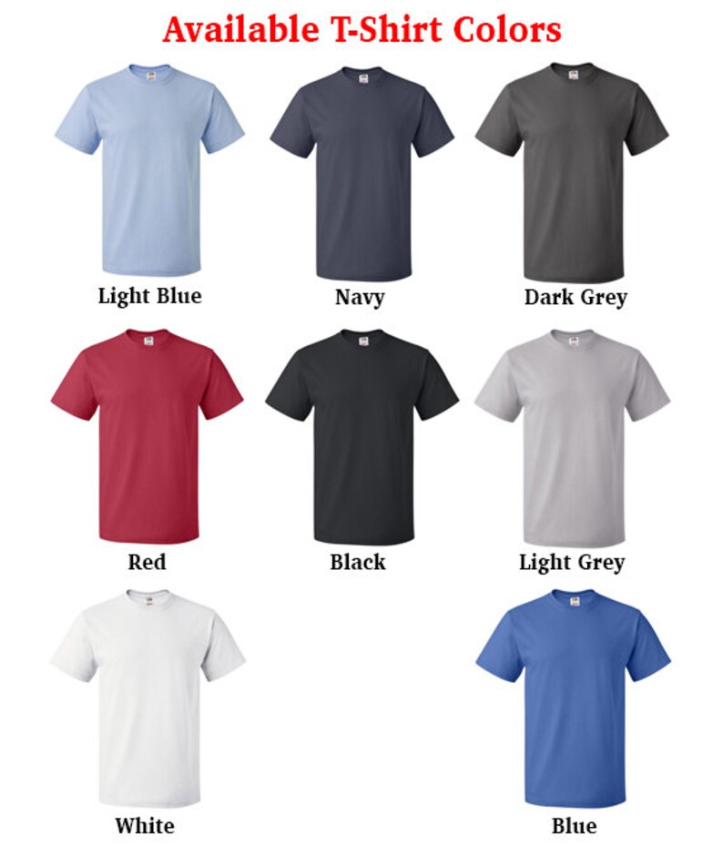 May include: A selection of t-shirt colors, including light blue, navy, dark grey, red, black, light grey, white, and blue.