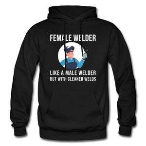Welder Hoodie. Welder Gift. Female Welder. Welding Hoodie. Welding Gift. Women In Trades. Tradeswoman Hoodie. Welding Apparel #OH1612