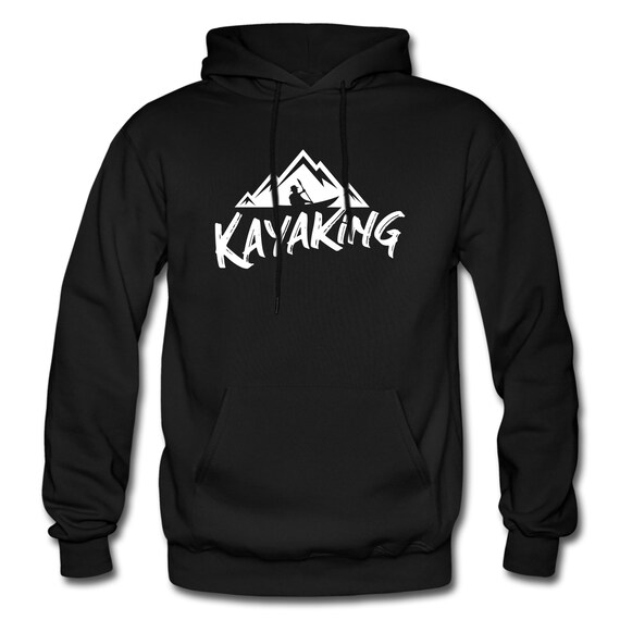Kayak Hoodie Kayaking Clothing Kayak Sweatshirt Kayaking Etsy